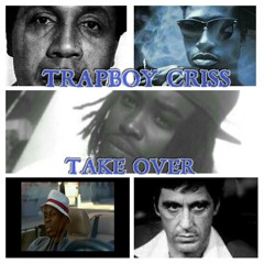 TAKE OVER  at Trapboy criss CPB