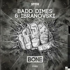 Badd Dimes & Ibranovski Vs Dilion Francis & DJ Snake -  Bone Get Low (DirectWave Mashup)