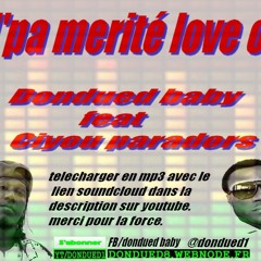 Dondued baby Feat Ciyou Paradoks - M'pa merite love ou