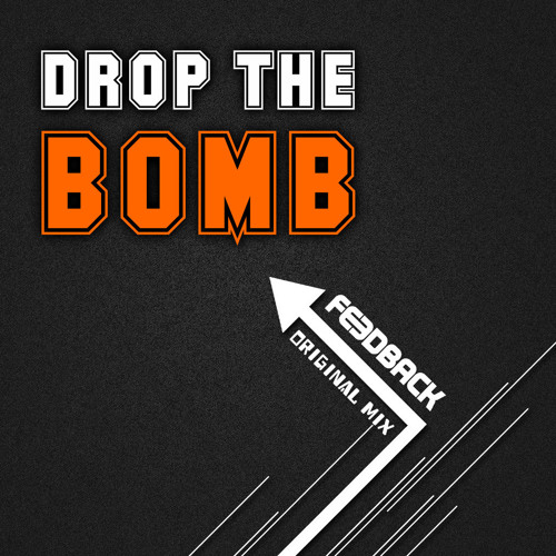 FEEDBACK - DROP THE BOMB (ORIGINAL MIX) Preview 192kbps
