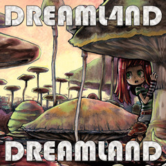Welcome To Dreamland