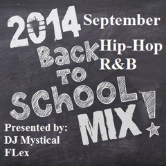 Back to School Hip-Hop & R&B Mix! (DJ Mystical FLex)