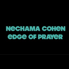 Edge Of Prayer- Nechama Cohen