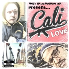 Makguyver - Cali Love Feat. TP