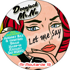 Deepjack, Mr.Nu - Let Me Say (Haze-M Remix) Mr.Moutarde Records