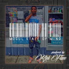 Mogul State Of Mind (prod. Rick Flare)