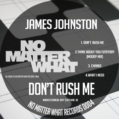 Don't Rush Me EP (No Matter What) (NMW D004) - PREVIEW (OUT NOW!)