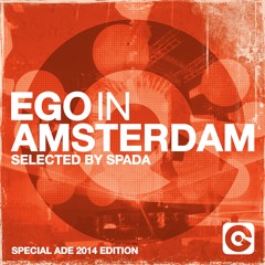 Ego in Amsterdam - Selected by SPADA (Ade 2014 compilation) Minimix