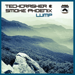 Techcrasher & Smoke Phoenix - Lump (Original Mix)