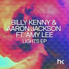 Aaron Jackson & Billy Kenny FT. Amy Lee- Lights(Original Mix)*HK Records**OUT NOV. 10th*