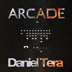 Daniel Tera - Arcade [FREE DOWNLOAD]