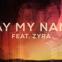 Odezsa Ft. Zyra - Say My Name (Bengoo Remix)