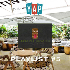 Yap x Honi Honi Playlist #5