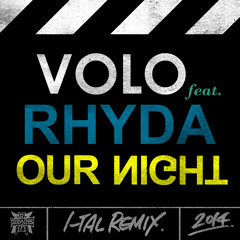VOLO - Our Night Feat. RHYDA (ITL REMIX)