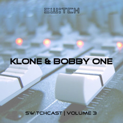Switchcast Vol. 3 - Klone & Bobby One