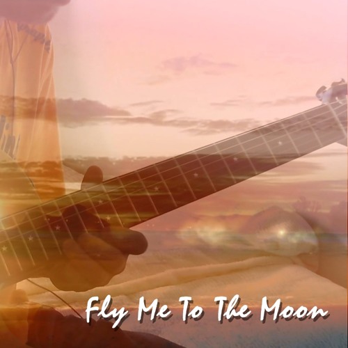 Fly Me To The Moon Guitar Improvisation By Balladmaker Fly Me To The Moon Guitar Improvisation By Balladmaker