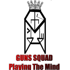 Guns Squad Playing The Mind_Sound Good