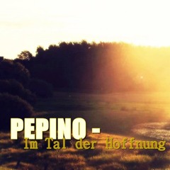 Pepino - Im Tal Der Hoffnung