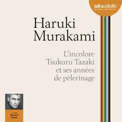 "L'Incolore Tsukuru Tazaki et ses années de pélerinage" d'Haruki Murakami