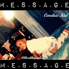 Cardiac Kid - Message
