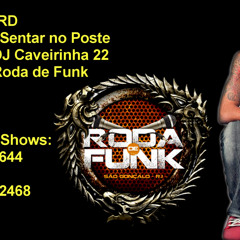 MC RD - VAI SENTAR NO POSTE :: DJ CAVERINHAA22 :: VERSAO SAX