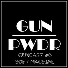 GUNCAST #6 SOFT MACHINE