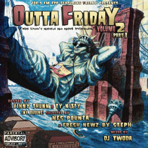 Outta Friday Vol 2 Part ONE (Featuring Friday FPP 106.3 FM Radio Show)