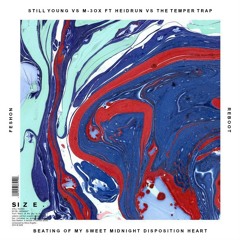 Still Young X M-3ox X The Temper Trap - Beating Of My Sweet Midnight Disposition (Feshon Reboot)