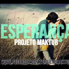 Projeto Maktub - Esperana