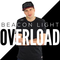 Beacon Light - Overload ft. Kaylee Johnson