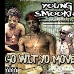 YOUNG READY " YOUNG SMOOKIE " SCOTTY CAIN- GO WIT YO MOVE( Prod. Tron On Da Track)