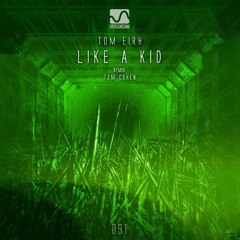 Tom Eirh_Like a Kid ( Tom Cohen Rework ) DARKNET