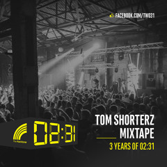 Tom Shorterz - 02.31 - 3rd B'day - MIXTAPE