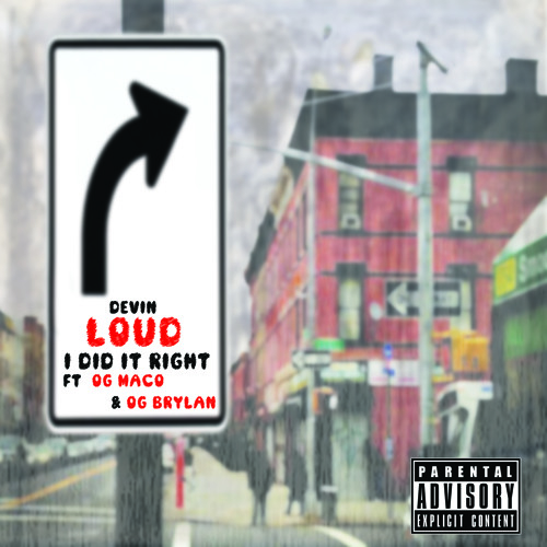 I Did It Right Ft. OG Brylan & OG Maco (Prod. Devin LOUD)