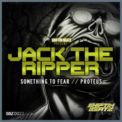 Jack The Ripper - Proteus - SBZ0022 Shiftin Beatz (Out Now!!!!)