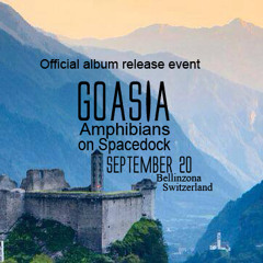 Goasia Live At Green Spirit & Suntrip, Castle Mesocco Switzerland 2014