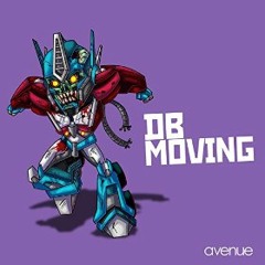 DB - Moving (Avenue) OUT NOW