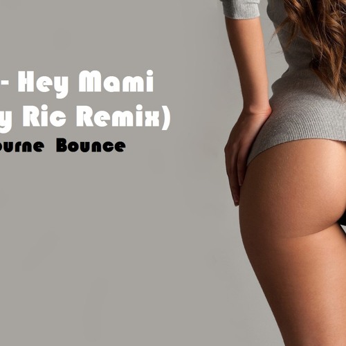 Delora - Hey Mami (Bouncy Ric Remix) [Melbourne Bounce]