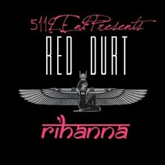 Reddurt - Rihanna