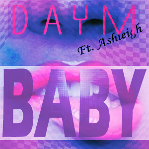 Daym Musiq & Ashleigh - Baby