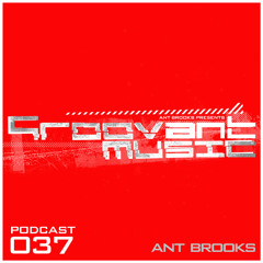 Groovant Podcast 037 With Ant Brooks (Live at Level 6 Club, Germany)