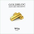 Goldbloc Days&#x20;Are&#x20;Dreaming&#x20;&#x28;WYLN&#x20;Remix&#x29; Artwork