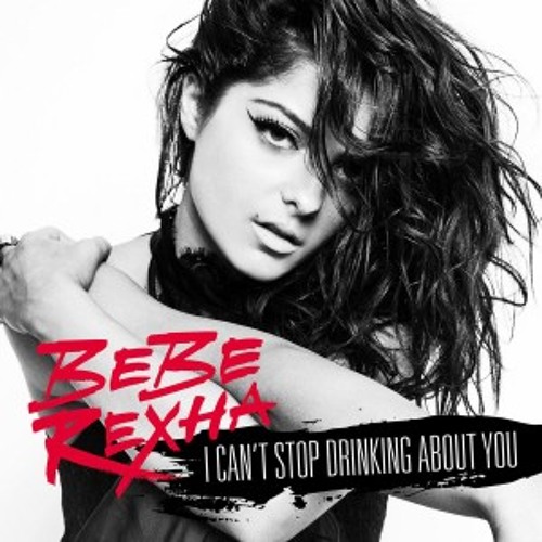Bebe Rexha I Can T Stop Drinking About You Jump Smokers Extended By Rodolfo Ald