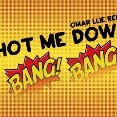 Shot Me Down-D.G-(Omar Llie INTRO pvt)