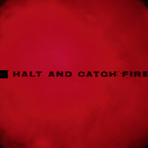 Halt And Catch Fire Rework