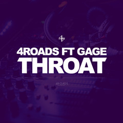 4Roads Feat Gage - Throat RMX - 4Roads Productions