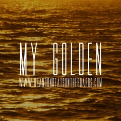 My Golden | www.BrandonBeatsOntheBoards.com