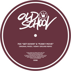 7DS - Get Down (Kenny Ground Remix) [Old School Department]