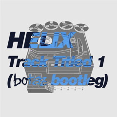Helix - Track Titled 1 (botaz bootleg)