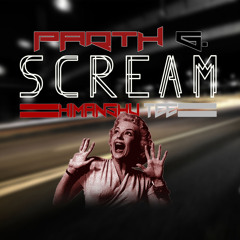Scream - Himanshu Tee x Parth G. TEASER